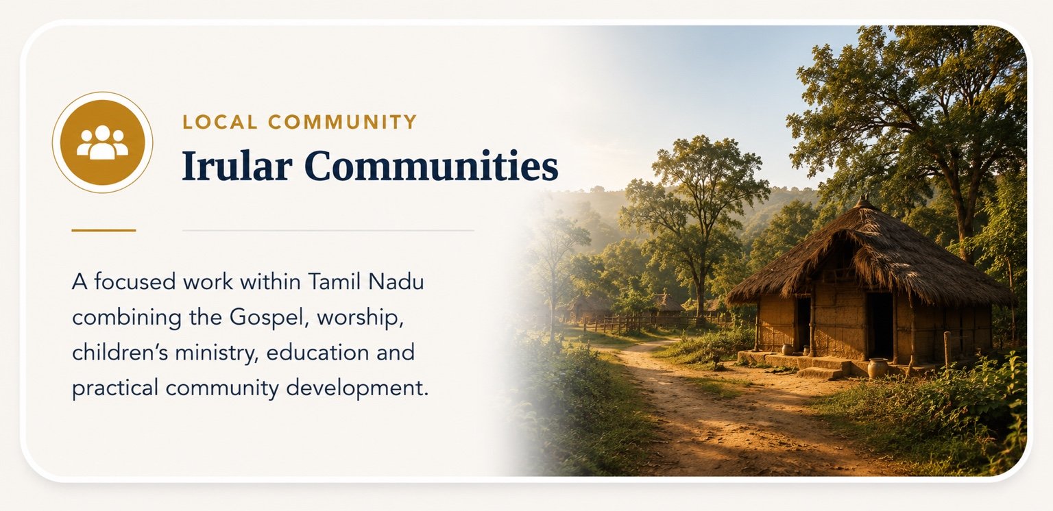 Irular communities: Gospel ministry, worship, children's ministry, education and practical community development.